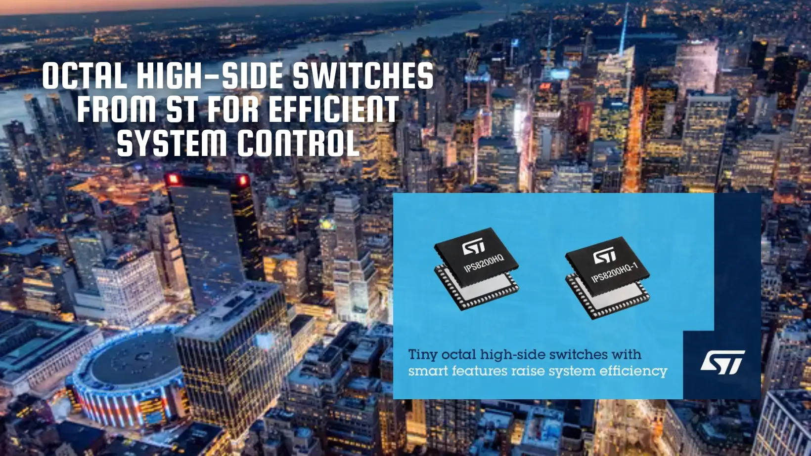 Octal High-Side Switches from ST for Efficient System Control